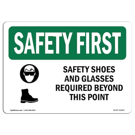 OSHA SAFETY FIRST Sign, Safety Shoes And Glasses Required W/ Symbol, 24in X 18in Rigid Plastic